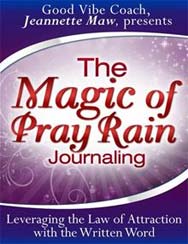 The Magic of Pray Rain Journaling —Jeannette Maw